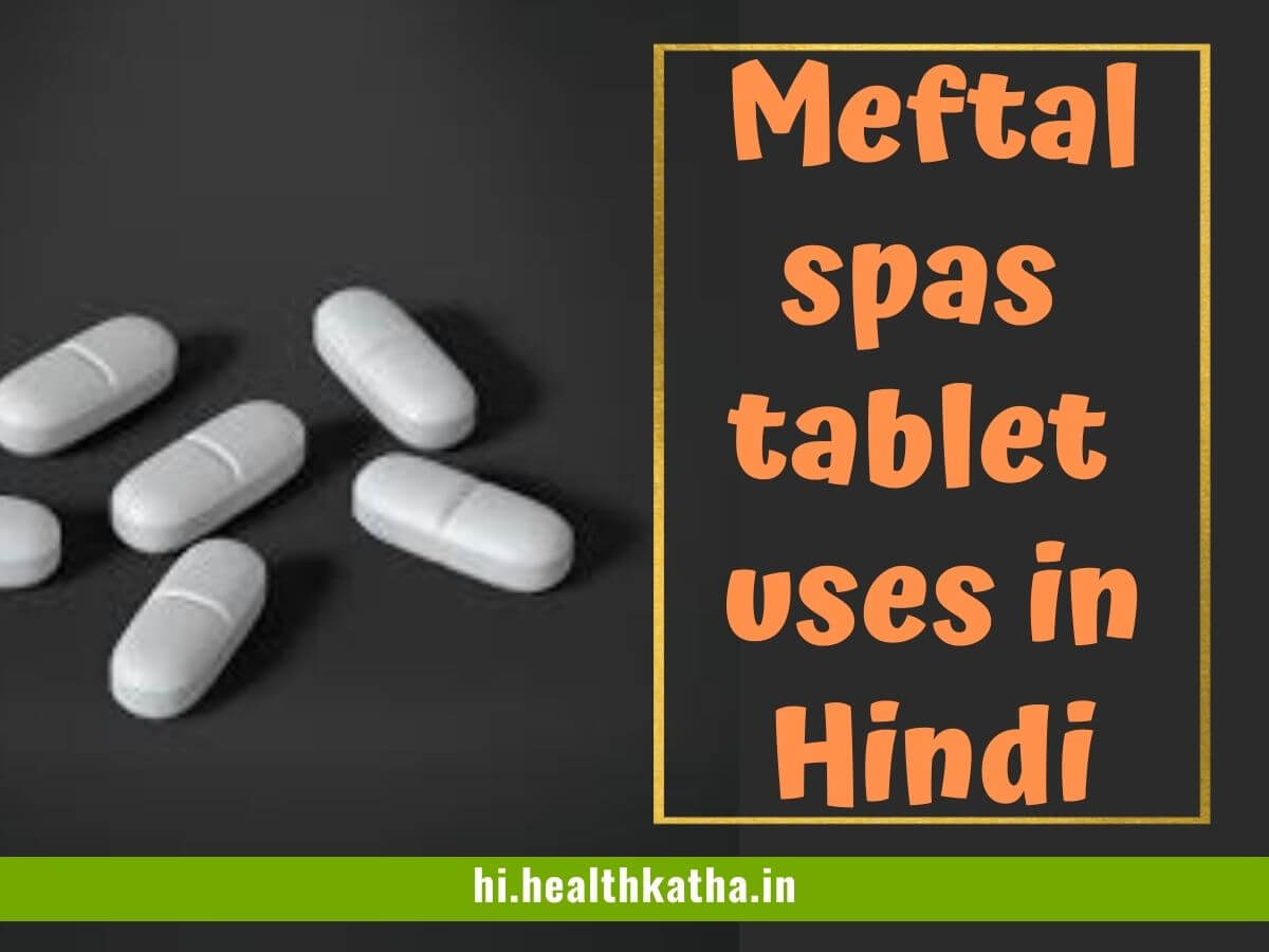 Meftal spas tablet uses in hindi